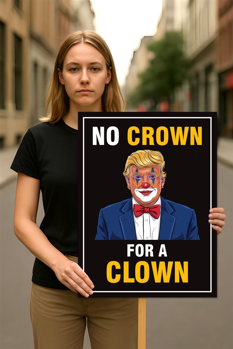 No Crown for a Clown, No Kings Protest Sign, Anti-Trump Resistance, Political Activist Poster, Rally Sign, Resist Fascism Protest Poster