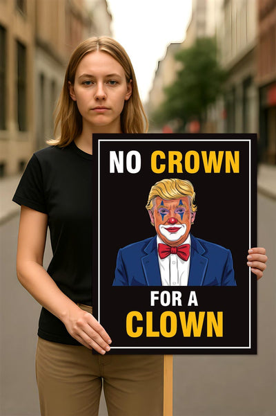 No Crown for a Clown, No Kings Protest Sign, Anti-Trump Resistance, Political Activist Poster, Rally Sign, Resist Fascism Protest Poster