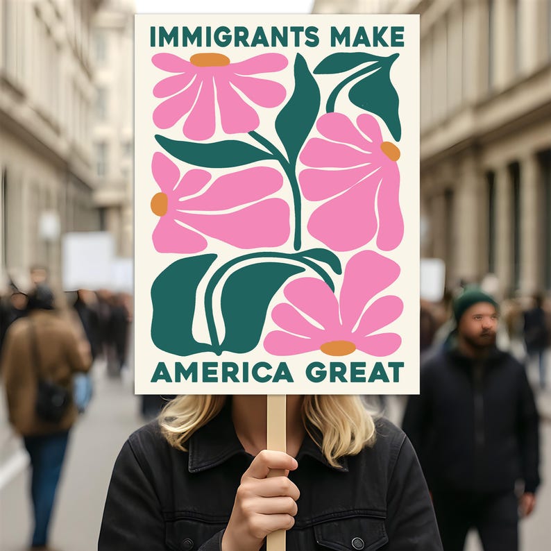 Immigrants Make America Great Protest Sign, Anti-Trump Resistance, Political Activist Poster, Rally Sign, Resist Fascism Protest Poster