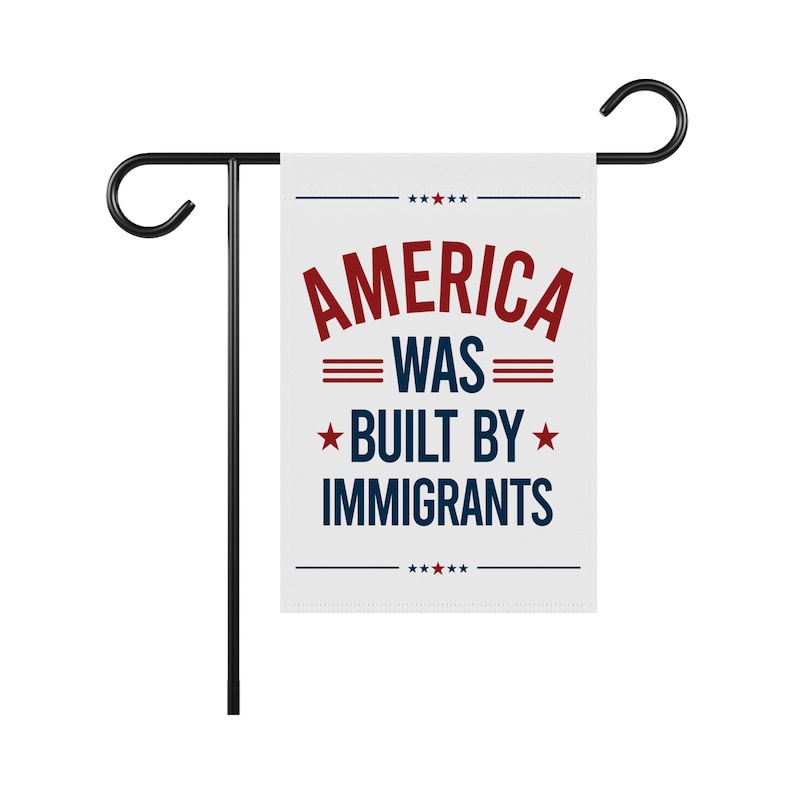 America Was Built By Immigrants Garden Flag, 12x18 Inch Double Sided, Resist Hate, Anti-Trump Flag, Resist Racism Flag, Resist Fascism Flag