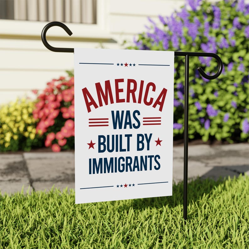 America Was Built By Immigrants Garden Flag, 12x18 Inch Double Sided, Resist Hate, Anti-Trump Flag, Resist Racism Flag, Resist Fascism Flag
