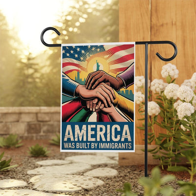 America Was Built By Immigrants Garden Flag, 12x18 Inch Double Sided, Resist Hate, Anti-Trump Flag, Resist Racism Flag, Resist Fascism Flag