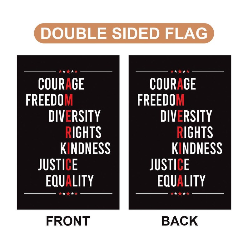 Courage Freedom Diversity Right Kindness Justice Equality Protest Garden Flag, Resist Hate, Anti-Trump, Resist Racism, Resist Fascism Flag