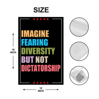 Imagine Fearing Diversity but Not Dictatorship Protest Garden Flag, Resist Hate, Anti-Trump Flag, Resist Racism Flag, Resist Fascism Flag
