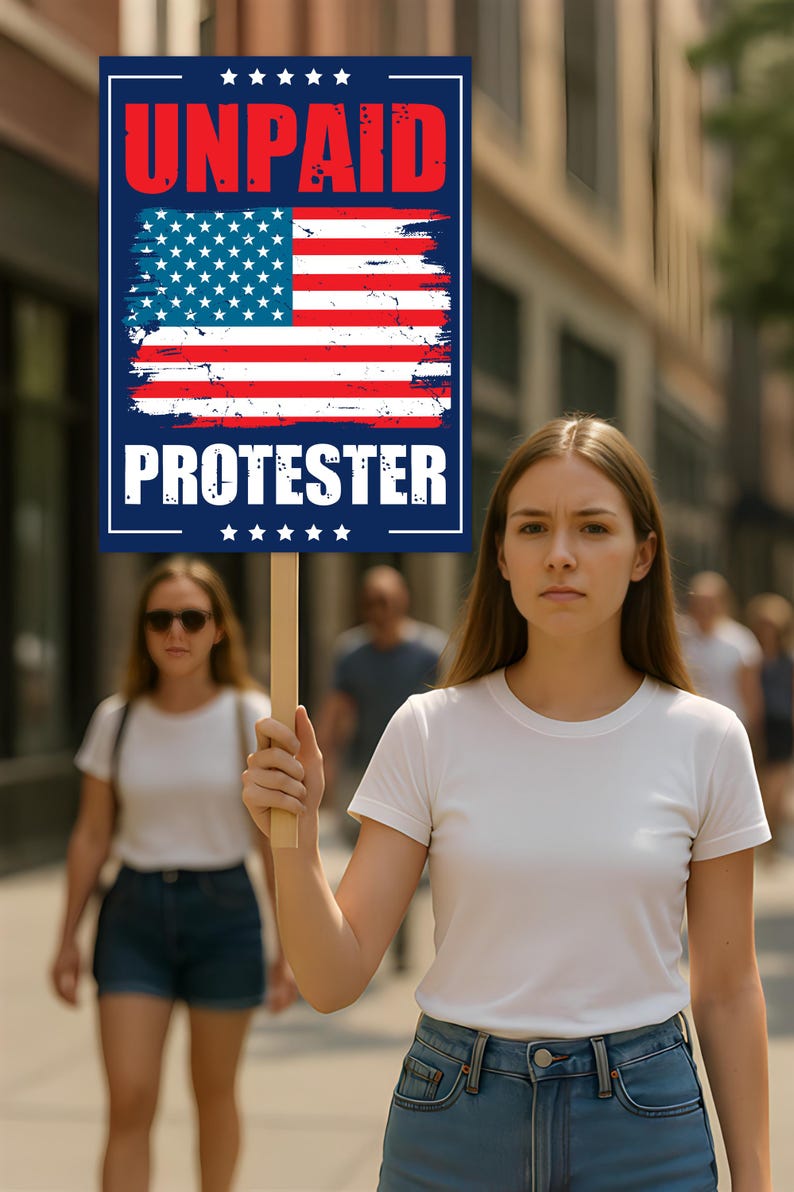 Unpaid Protester Resist Protest Sign, Anti-Trump, Political Activist Rally Sign, Resist Fascism Protest Poster
