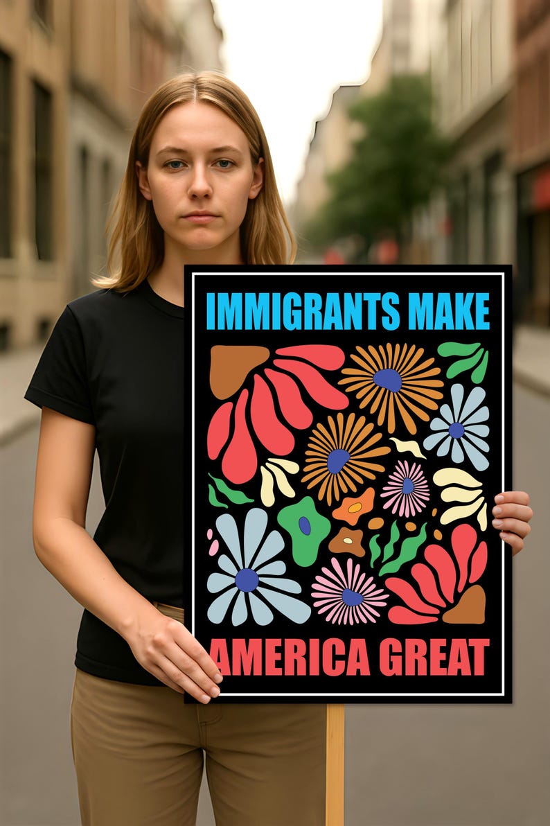 Immigrants Make America Great Resist Protest Sign, Anti-Trump, Political Activist Rally Sign, Resist Racism, Resist Fascism Protest Poster
