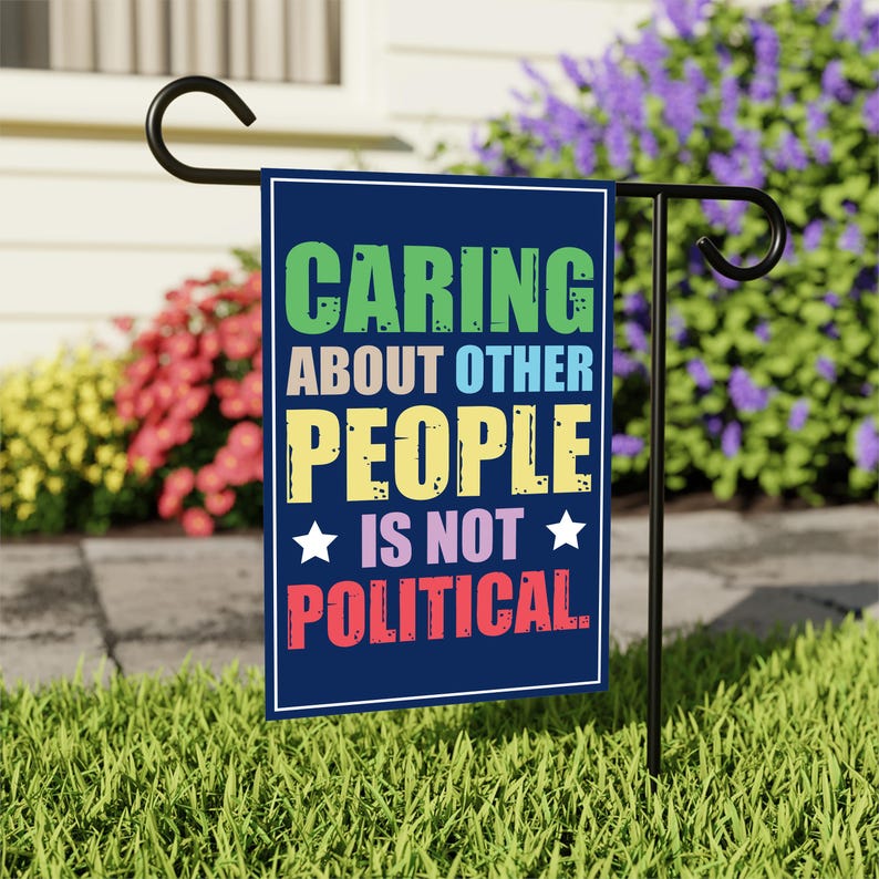 Caring About People Is Not Political Protest Garden Flag, Resist Hate, Anti-Trump Flag, Resist Racism Flag, Resist Fascism Flag