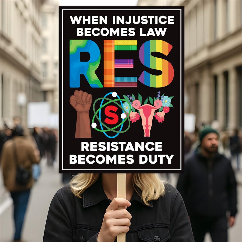 When Injustice Becomes Law Resistance Protest Sign, Anti-Trump, Political Activist Rally Sign, Resist Racism, Resist Fascism Protest Poster