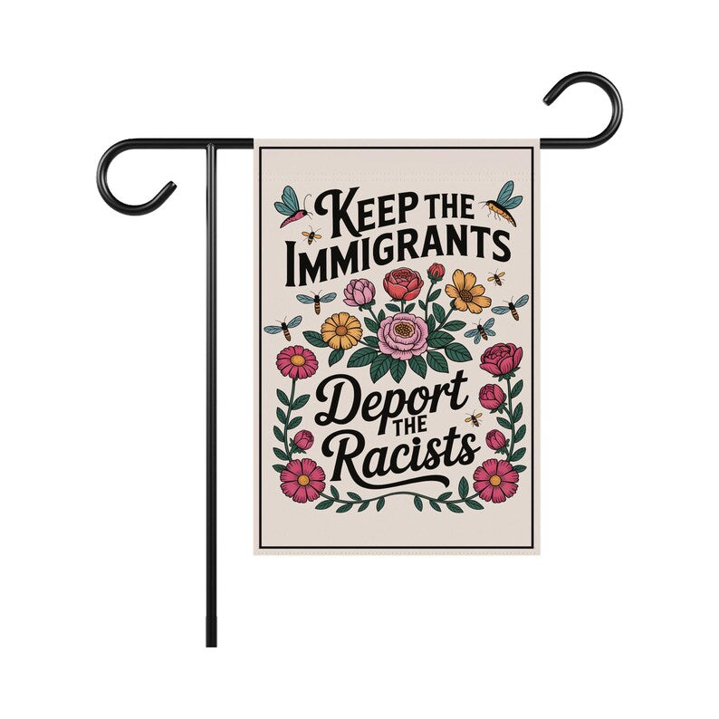 Abolish ICE Garden Flag, Double Sided, Keep the Immigrants, Deport the Racists Flag, Anti-Trump, Resist Racism Flag, Resist Fascism Flag