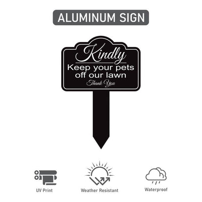 Kindly Keep Your Pets off Our Lawn Aluminum Yard Sign 10” x 14” - Rust-free Metal Sign for Lawn, Outdoor Yard Sign with Integrated Stake
