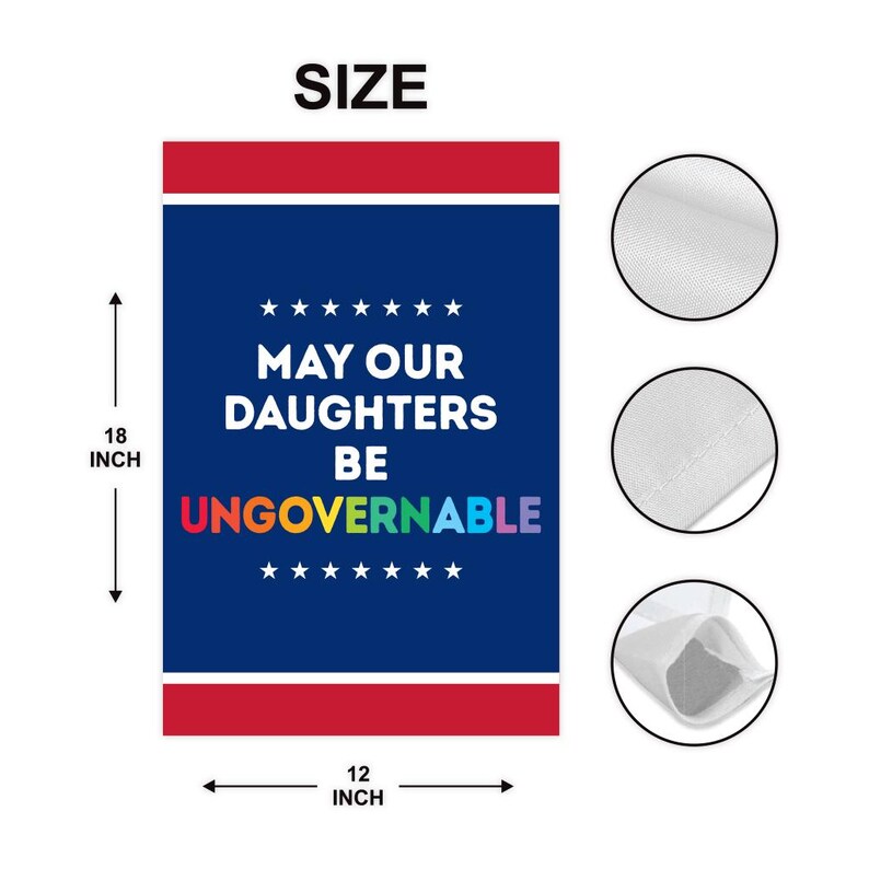 May Our Daughters Be Ungovernable Garden Flag, Double Sided, Resist Hate Flag, Anti-Trump, Funny Anti-Trump Anti-Elon Flag, Political Flag