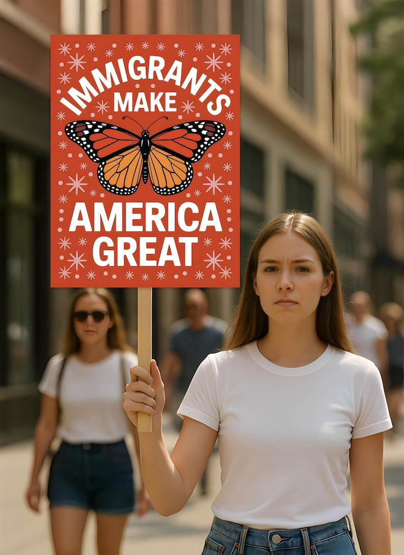 Immigrants Make America Great Protest Sign, Anti-Trump Resistance, Political Activist Poster, Rally Sign, Resist Fascism Protest Poster