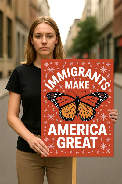 Immigrants Make America Great Protest Sign, Anti-Trump Resistance, Political Activist Poster, Rally Sign, Resist Fascism Protest Poster