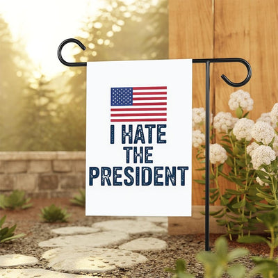 I Hate the President Great Garden Flag, Double Sided, Resist Hate Flag, Resist Racism, Resist Fascism, Anti-Trump, Political Flag