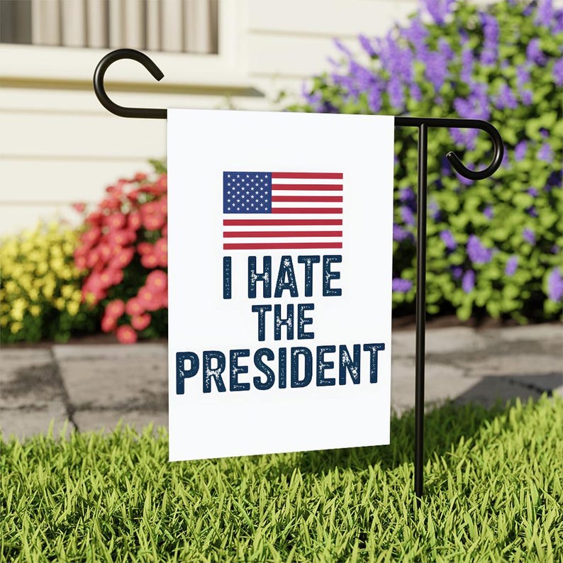 I Hate the President Great Garden Flag, Double Sided, Resist Hate Flag, Resist Racism, Resist Fascism, Anti-Trump, Political Flag