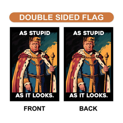 As Stupid As It Looks Garden Flag, 12x18 Inch Double Sided, Resist Hate Flag, Anti-Trump Flag, Resist Racism Flag, Resist Fascism Flag