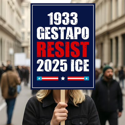 1933 Gestapo RESIST 2025 ICE Sign, Anti-Trump Resistance, Political Activist Protest Poster, Rally Sign, Resist Fascism, Resist Rascism