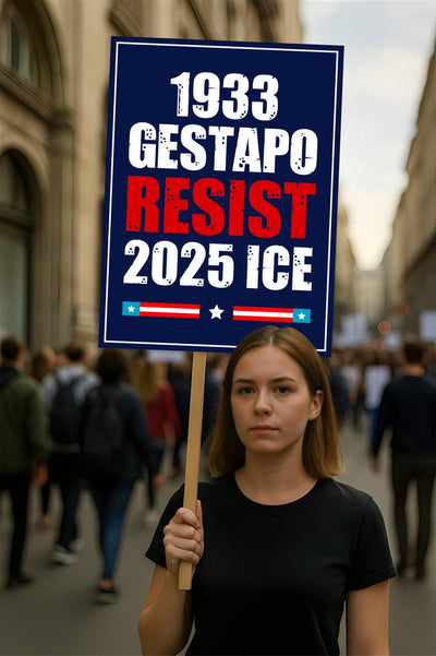 1933 Gestapo RESIST 2025 ICE Sign, Anti-Trump Resistance, Political Activist Protest Poster, Rally Sign, Resist Fascism, Resist Rascism