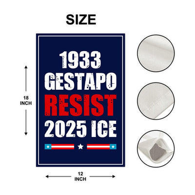 1933 Gestapo RESIST 2025 ICE Garden Flag, Double Sided, Resist Hate Flag, Anti-Trump Flag, Resist Racism Flag, Resist Fascism Flag
