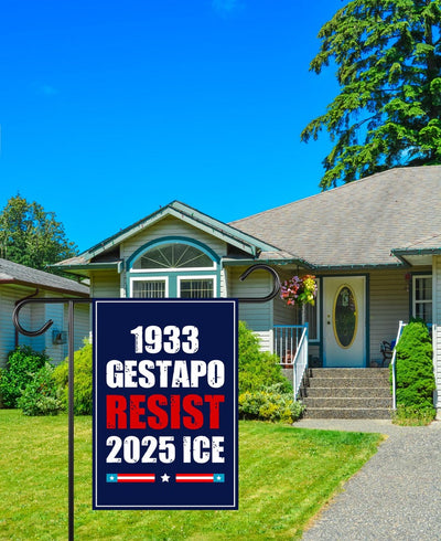 1933 Gestapo RESIST 2025 ICE Garden Flag, Double Sided, Resist Hate Flag, Anti-Trump Flag, Resist Racism Flag, Resist Fascism Flag