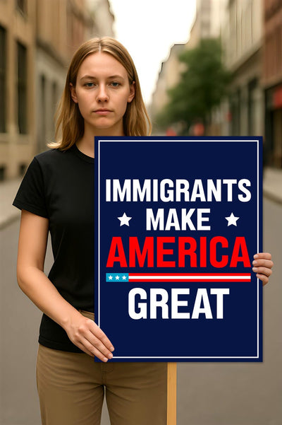 Immigrants Make America Great Protest Sign, Anti-Trump Resistance, Political Activist Poster, Rally Sign, Resist Fascism Protest Poster