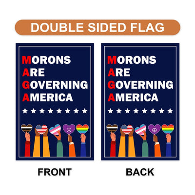 Morons Are Governing America Garden Flag, Double Sided, Resist Hate Flag, Anti-Trump Flag, Resist Racism Flag, Resist Fascism Flag