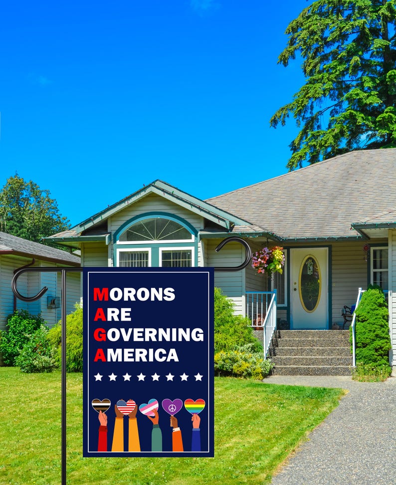 Morons Are Governing America Garden Flag, Double Sided, Resist Hate Flag, Anti-Trump Flag, Resist Racism Flag, Resist Fascism Flag