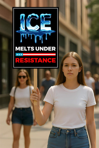 ICE Melts Under Resistance Protest Sign, Anti-Trump, Political Activist Protest Poster, Rally Sign, Resist Fascism, Resist Rascism