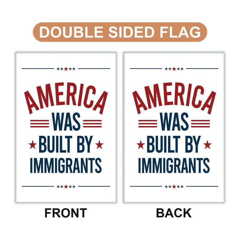 America Was Built By Immigrants Garden Flag, 12x18 Inch Double Sided, Resist Hate, Anti-Trump Flag, Resist Racism Flag, Resist Fascism Flag