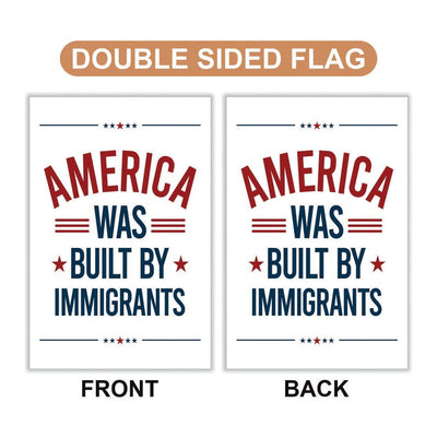 America Was Built By Immigrants Garden Flag, 12x18 Inch Double Sided, Resist Hate, Anti-Trump Flag, Resist Racism Flag, Resist Fascism Flag
