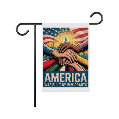 America Was Built By Immigrants Garden Flag, 12x18 Inch Double Sided, Resist Hate, Anti-Trump Flag, Resist Racism Flag, Resist Fascism Flag