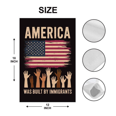 America Was Built By Immigrants Garden Flag, 12x18 Inch Double Sided, Resist Hate, Anti-Trump Flag, Resist Racism Flag, Resist Fascism Flag