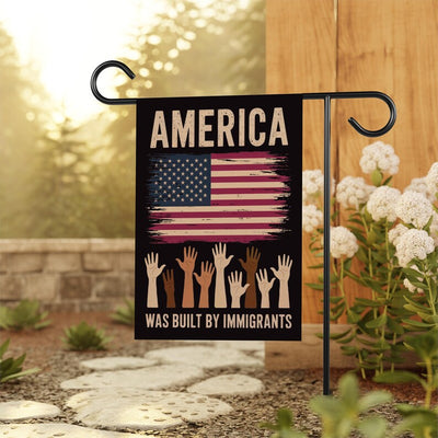 America Was Built By Immigrants Garden Flag, 12x18 Inch Double Sided, Resist Hate, Anti-Trump Flag, Resist Racism Flag, Resist Fascism Flag