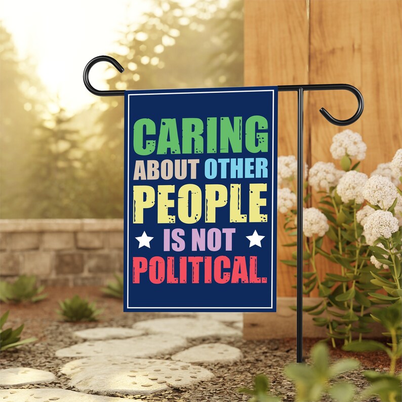 Caring About People Is Not Political Protest Garden Flag, Resist Hate, Anti-Trump Flag, Resist Racism Flag, Resist Fascism Flag