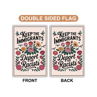 Abolish ICE Garden Flag, Double Sided, Keep the Immigrants, Deport the Racists Flag, Anti-Trump, Resist Racism Flag, Resist Fascism Flag
