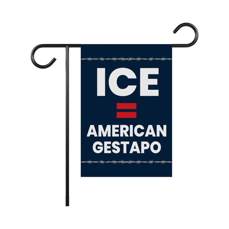 ICE Equals American Gestapo Garden Flag, Double Sided, Resist Hate Flag, Anti-Trump, Funny Anti-Trump Anti-Elon Flag, Political Flag