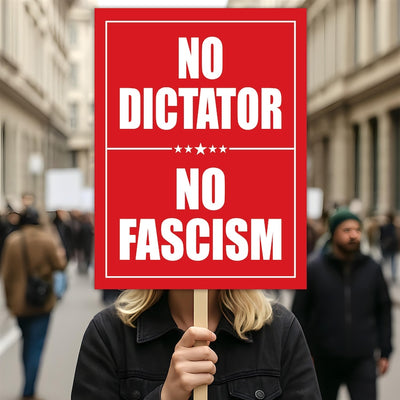 No Dictator, No Fascism Protest Sign, Anti-Trump Resistance, Political Activist Poster, Rally Sign, Resist Fascism Protest Poster