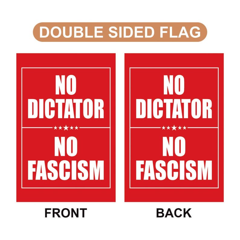 No Dictator, No Fascism Garden Flag, Double Sided, Resist Hate Flag, Anti-Trump, Funny Anti-Trump Anti-Elon Flag, Political Flag