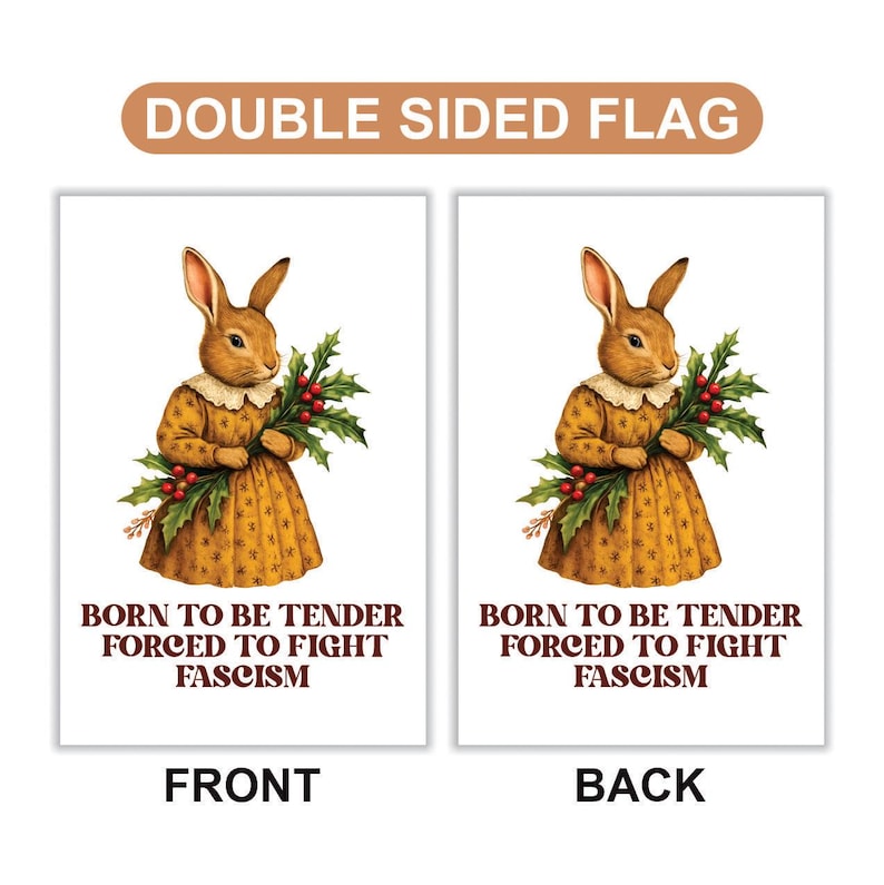Born To Be Tender Forced To Fight Fascism Garden Flag, Double Sided, Resist Hate, Anti-Trump, Resist Racism, Resist Fascism, Political Flag