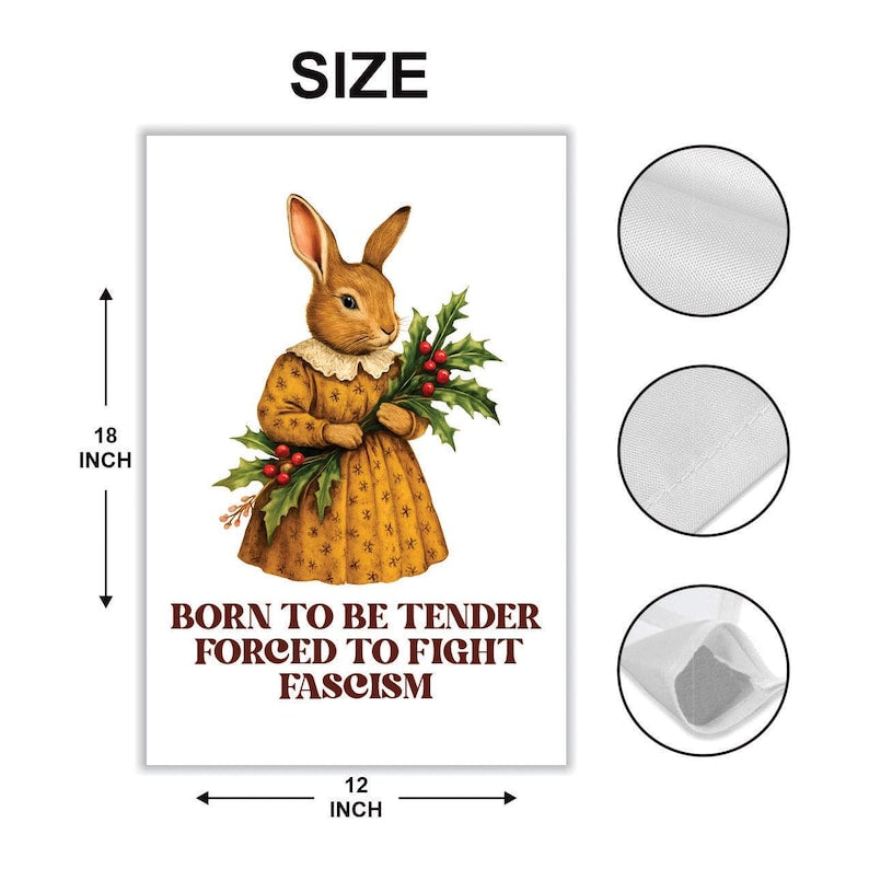 Born To Be Tender Forced To Fight Fascism Garden Flag, Double Sided, Resist Hate, Anti-Trump, Resist Racism, Resist Fascism, Political Flag