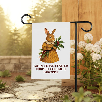 Born To Be Tender Forced To Fight Fascism Garden Flag, Double Sided, Resist Hate, Anti-Trump, Resist Racism, Resist Fascism, Political Flag