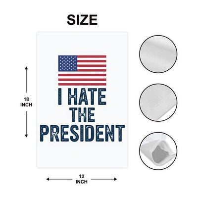 I Hate the President Great Garden Flag, Double Sided, Resist Hate Flag, Resist Racism, Resist Fascism, Anti-Trump, Political Flag
