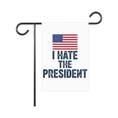 I Hate the President Great Garden Flag, Double Sided, Resist Hate Flag, Resist Racism, Resist Fascism, Anti-Trump, Political Flag