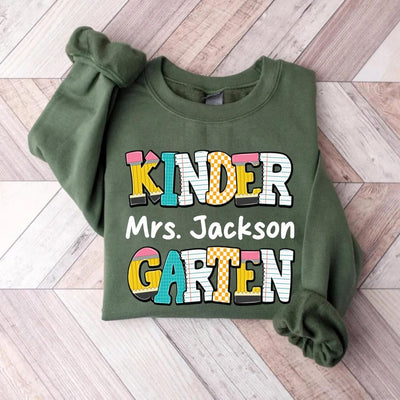 Custom Kindergarten Teacher Sweatshirt