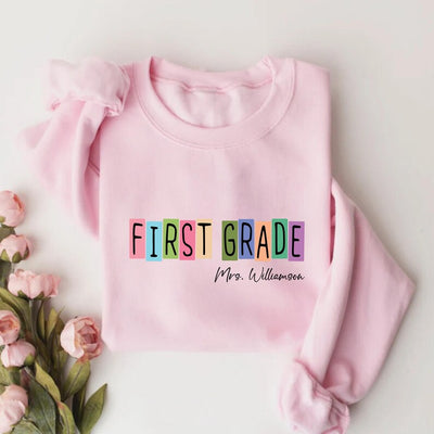 First Grade Teacher Sweatshirt