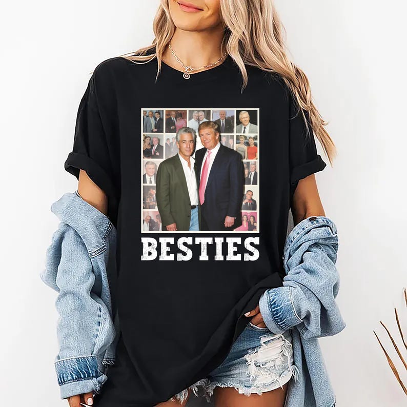 Besties Trump Epstein Shirt, Anti-Trump Political Shirt, Anti MAGA Leftist Tee