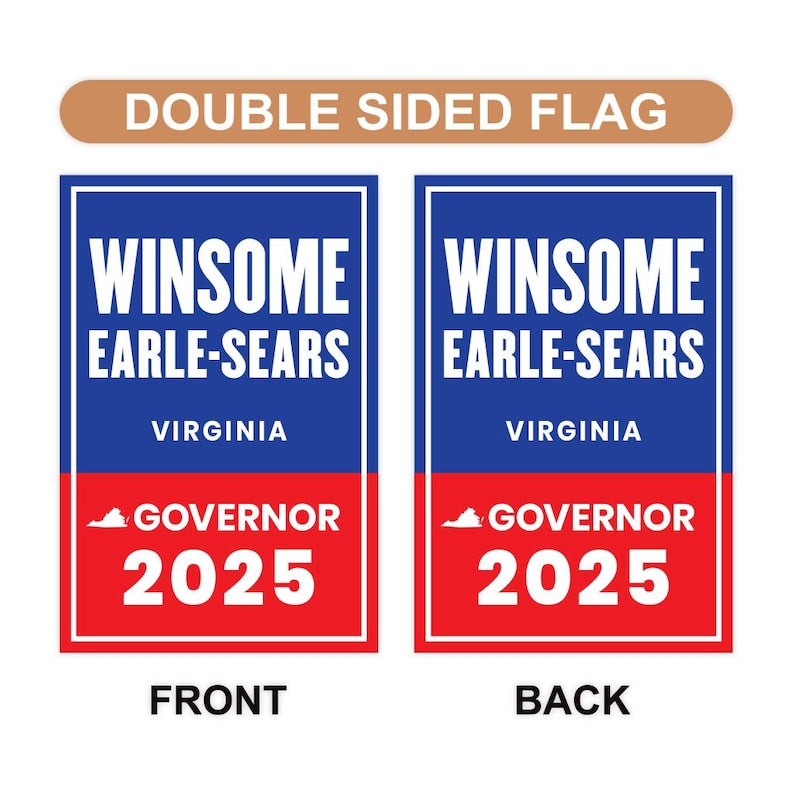 Winsome Earle-Sears For Virginia Governor 2025 Garden Flag, Double Sided, 2025 Governor Flag, Elections Flag, Race Red White & Blue Flag