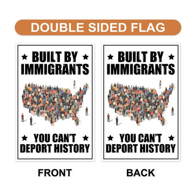 Built by Immigrants, You Can’t Deport History Garden Flag, Double Sided, Resist Hate, Anti-Trump, Resist Racism Flag, Resist Fascism Flag