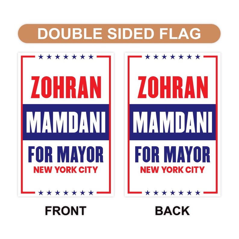Zohran Mamdani For New York City Mayor Election 2025 Garden Flag, Double Sided, NYC’s Mayor, Race Red White & Blue Flag