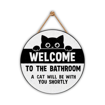 Funny Bathroom Decor Sign 12", Welcome to the Bathroom, A Cat Will Be With You Shortly, Black Cat Hanging Wall Plaque for Restroom or Toilet